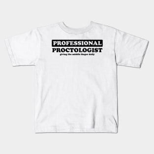 Professional Proctologist - Humor Kids T-Shirt